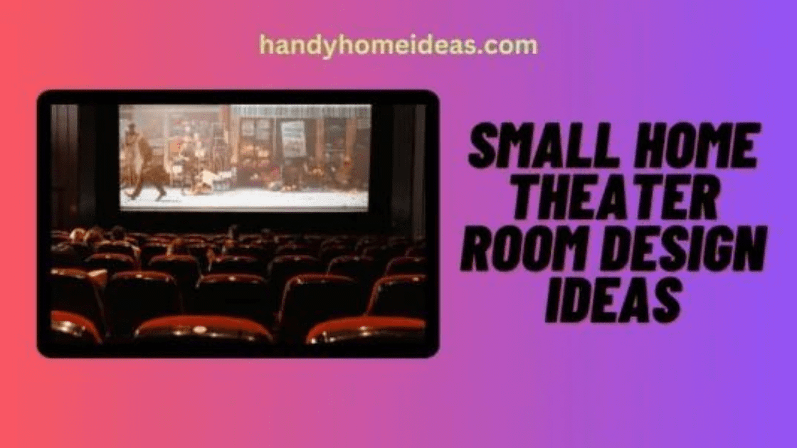 Small Home Theater Room Design Ideas